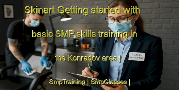 Skinart Getting started with basic SMP skills training in the Konradov area | SmpTraining | SmpClasses | SkinartTraining-Czech Republic